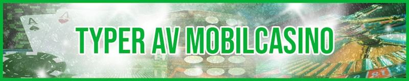 Typer av mobilcasino banner